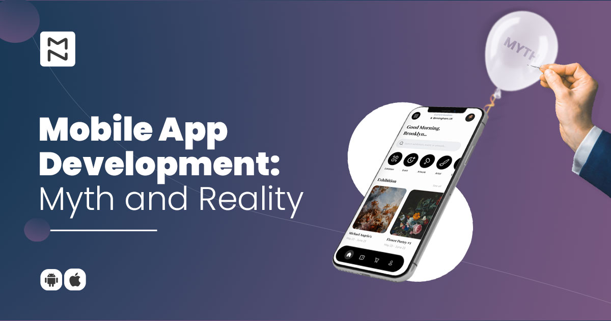 Uncover The Reality Behind 10 Mobile App Development Myths