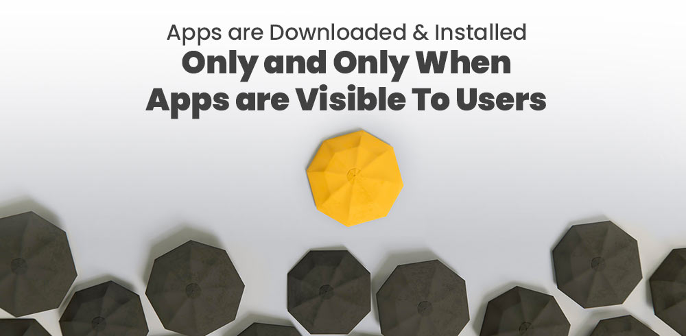 visibility brings app downloads and installs