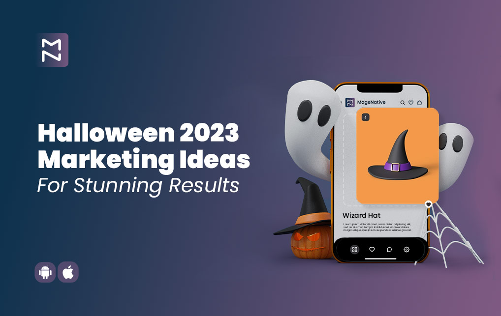 10 Spooky Halloween Marketing Ideas To Boost Sales On Your Shopify Mobile App 