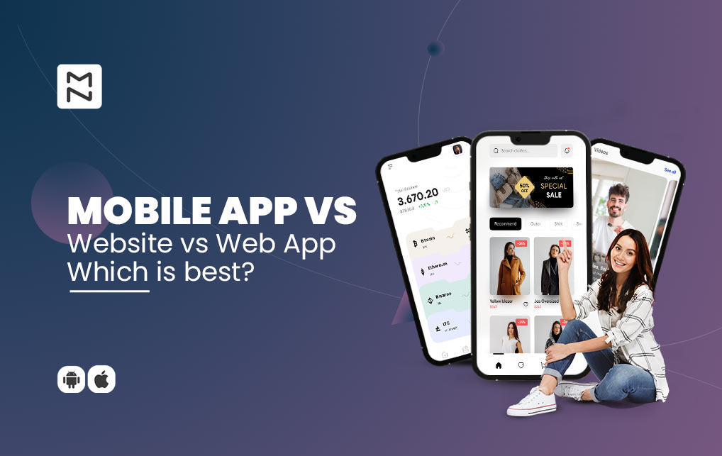 Mobile App Vs. Website Vs. Web App - What's Best