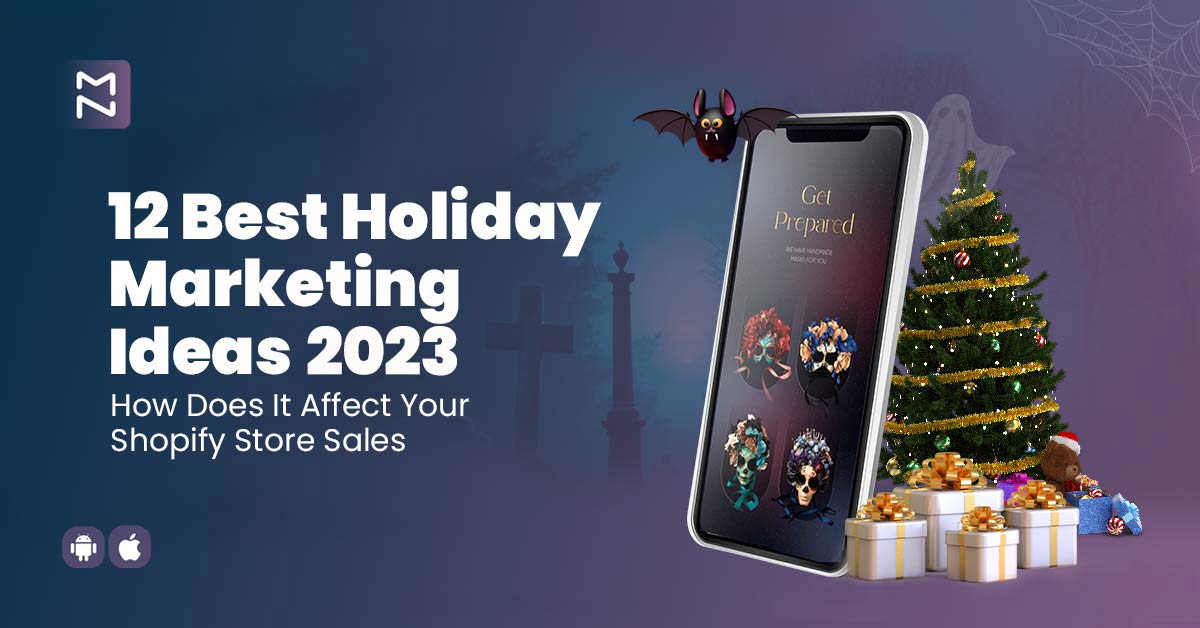 12-Step Guide On Holiday Marketing Ideas To Boost Your Festive Sales 2023