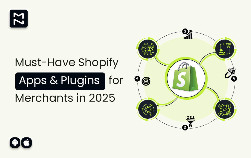 Top Notch Shopify Apps & Plugins to Skyrocket Mobile App Revenue in 2025