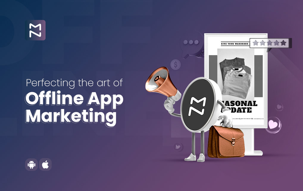 Perfecting The Art of Offline App Marketing