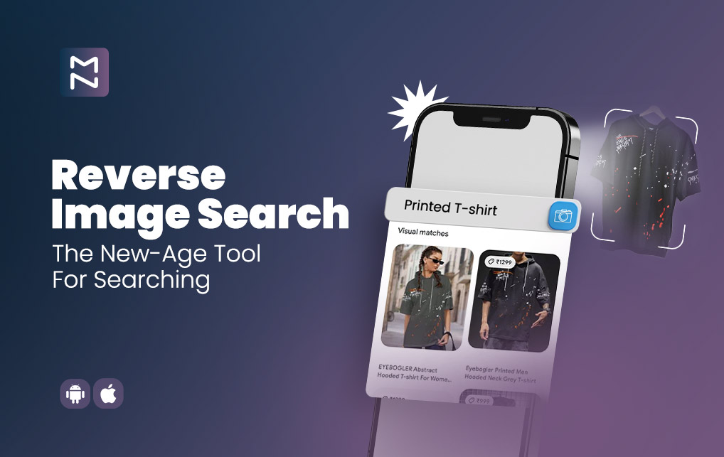 Reverse Image Search – For Achieving Search Assertiveness & More On Mobile Apps
