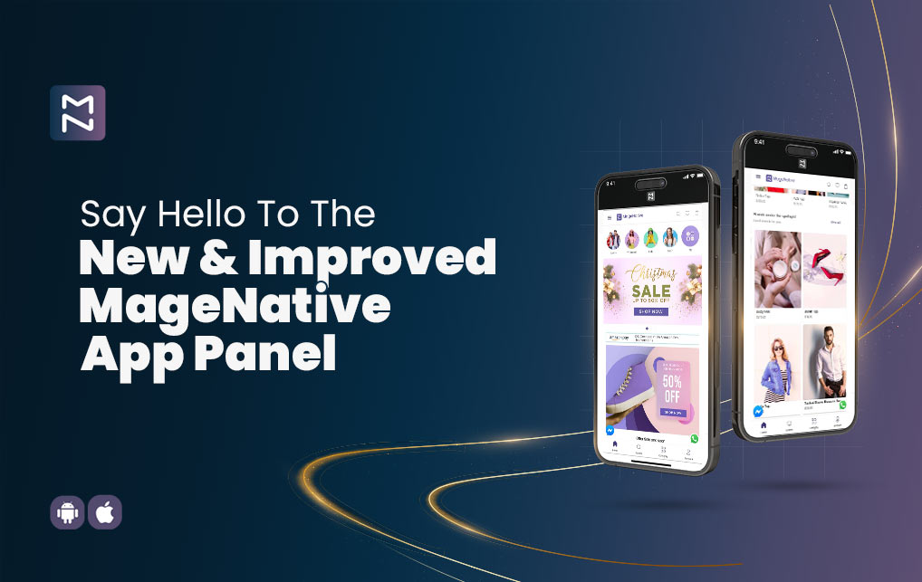 MageNative’s New & Incredibly Powerful App Panel: Always Be One Step Ahead !