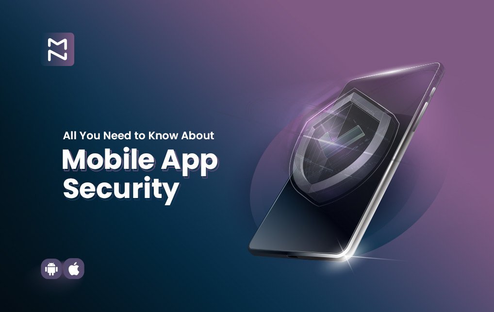 Mobile App Security – Loopholes, Best Practices and Beyond