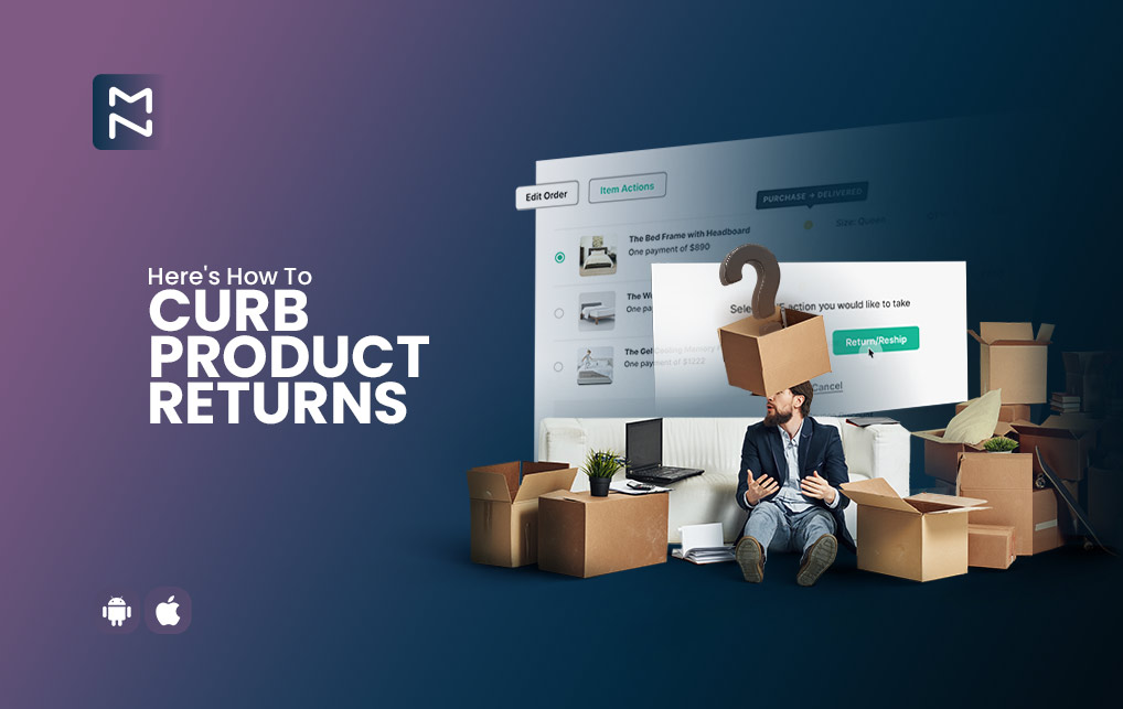 6 Ways To Reduce Product Returns and Improve Customer Satisfaction