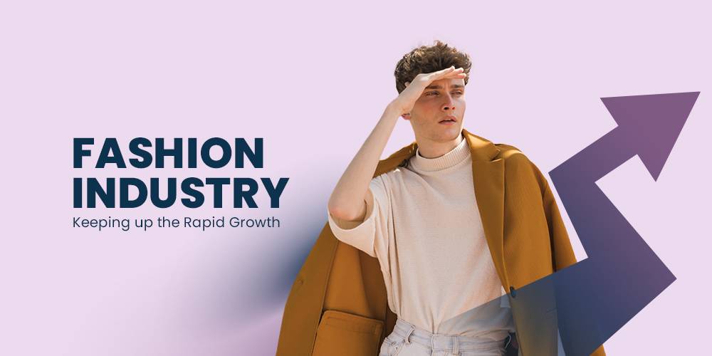 fashion industry - keeps growing