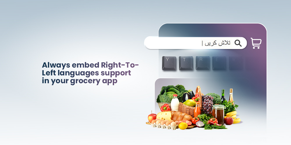 Right to left language support in grocery app