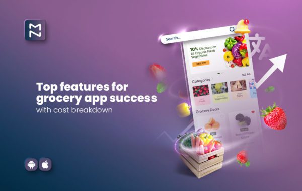 Top 8 Must Have Grocery Delivery App Features-With Cost