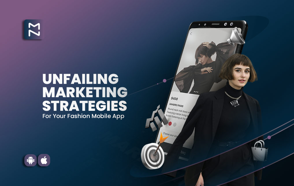 15 Handpicked Marketing Strategies for Your Fashion Mobile App
