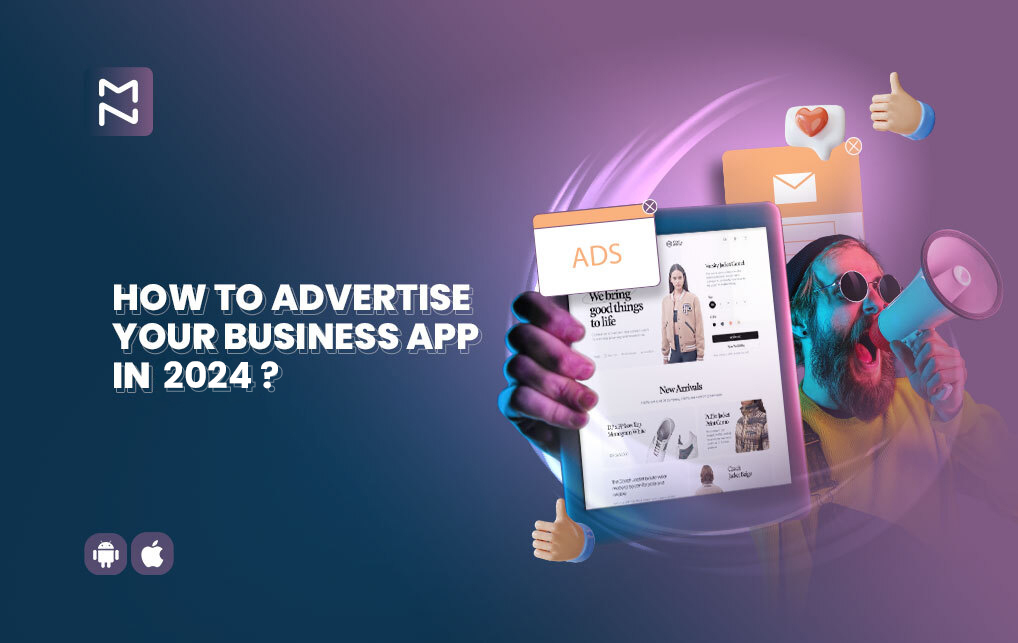 How To Pursue Mobile App Advertising In 2024: Do’s & Don’ts