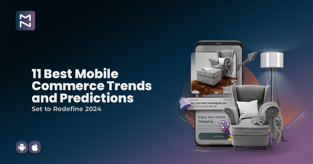 11 Best Mobile Commerce Trends and Predictions Set to Redefine 2024