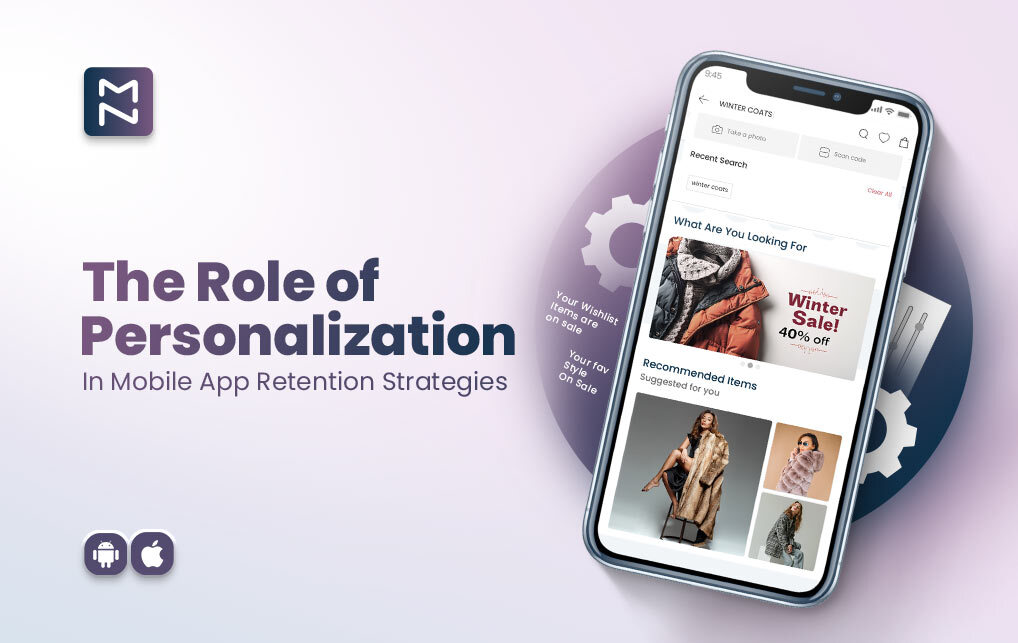 The Role of Personalization in Mobile App Retention Strategies