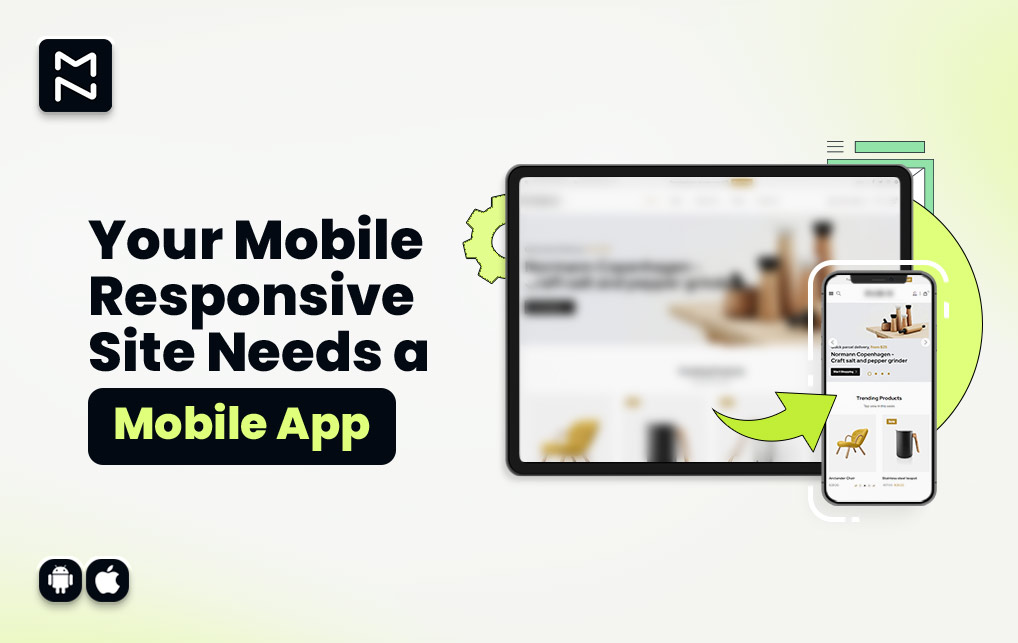 Why Your Mobile-Responsive Site Needs a Mobile App for Increased Conversions and Engagement