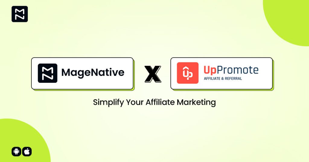 MageNative x UpPromote: Boost ROI with One Stop Solution for Affiliate Marketing